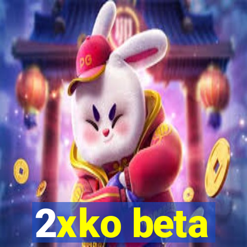 2xko beta